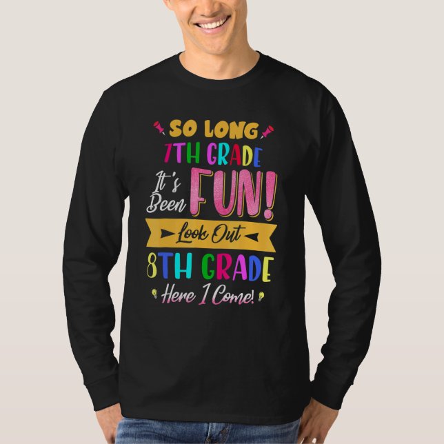So lange 7. Klasse Ausblick 8. Klasse hier komme i T-Shirt (Vorderseite)