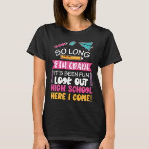 So lange 8. Klasse Hallo High School Mittelschule T-Shirt