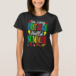 So lange erste Klasse Hallo Sommer letzten Tag der T-Shirt