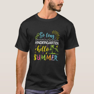 So lange Kindergarten Hallo Sommer letzten Tag Sch T-Shirt