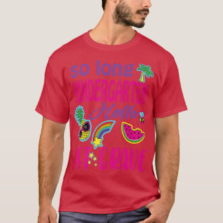 SO LANGE KINDERGARTEN HELLO 1. GRADE Lehrer Studen T-Shirt