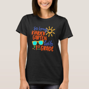 SO LANGE KINDERGARTEN HELLO 1. GRADE Lehrer Studen T-Shirt