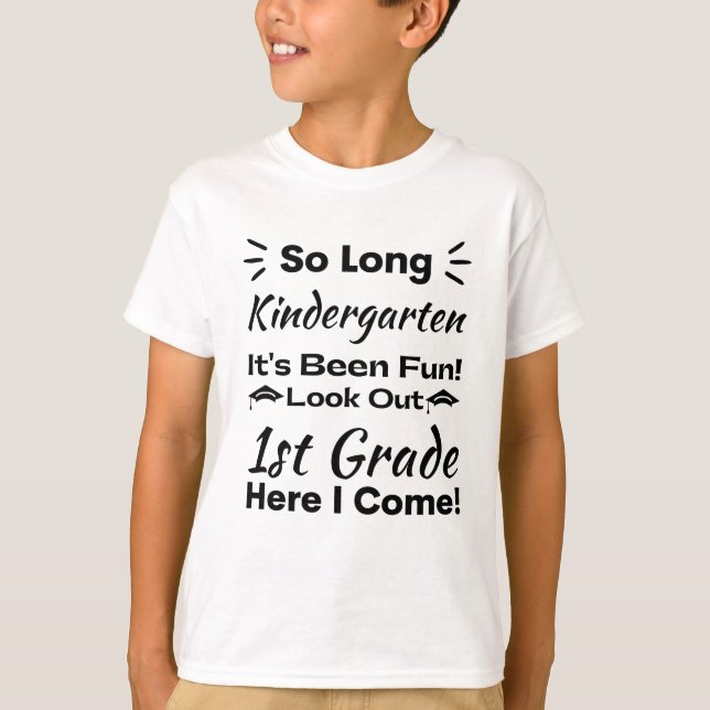 So lange Kindergarten ist es Spaß geworden T-Shirt (Vorderseite)