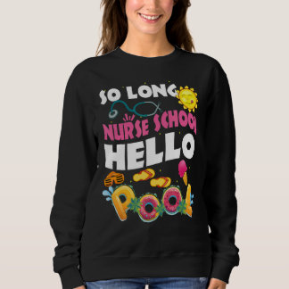 So lange Krankenschule Hallo Pool am letzten Schul Sweatshirt