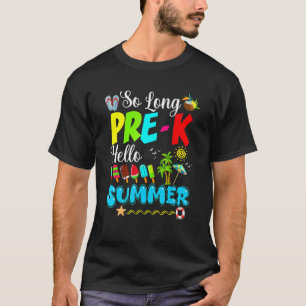 So lange Pre K Hello Summer Pool am letzten Schult T-Shirt