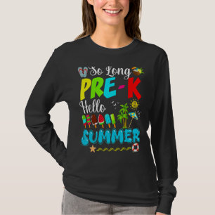 So lange Pre K Hello Summer Pool am letzten Schult T-Shirt