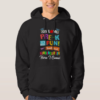 So lange Pre K Kindergarten hier komme ich Abschlu Hoodie