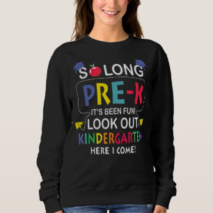 So lange Pre K Kindergarten hier komme ich Kinder Sweatshirt
