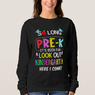 So lange Pre-K Kindergarten Hier komme ich vorab z Sweatshirt