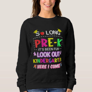 So lange Pre-K Kindergarten Hier komme ich vorab z Sweatshirt
