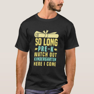So lange Pre K Pass auf den Kindergarten auf, ich T-Shirt