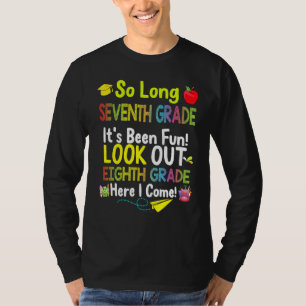 So lange siebte Klasse Achte Klasse hier komme ich T-Shirt