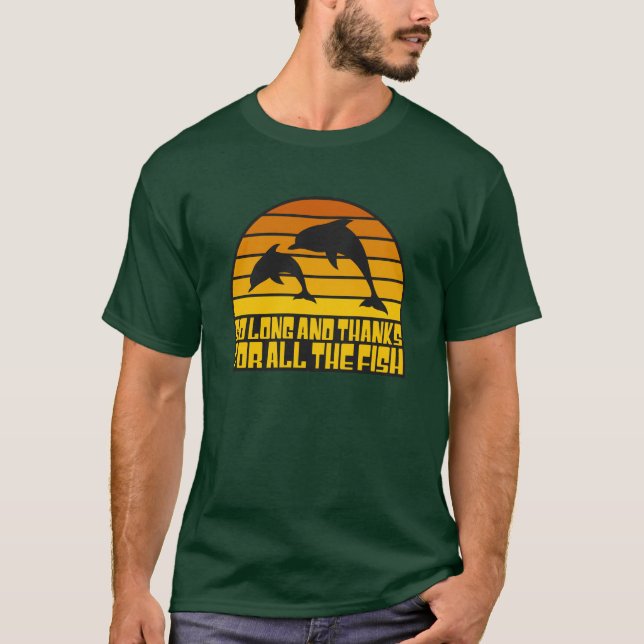 SO LANGE UND DANKE FÜR ALLE FISCHE T-Shirt (Vorderseite)