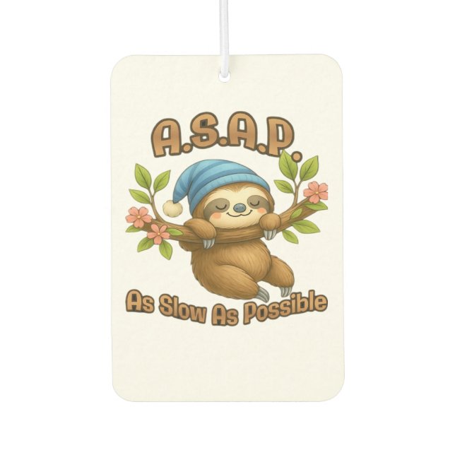 So langsam wie möglich - Niedlicher Sloth ASAP Cla Autolufterfrischer (Vorderseite)