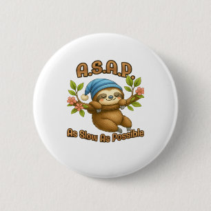 So langsam wie möglich - Niedlicher Sloth ASAP Cla Button