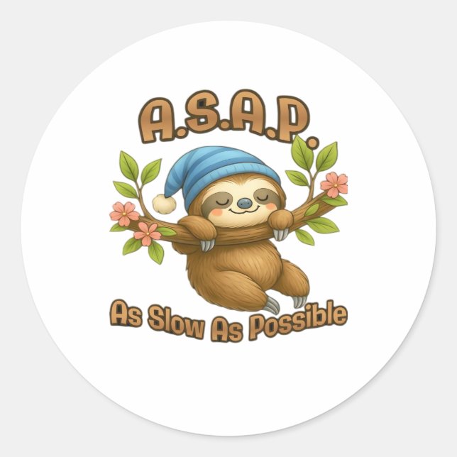 So langsam wie möglich - Niedlicher Sloth ASAP Cla Runder Aufkleber (Vorderseite)