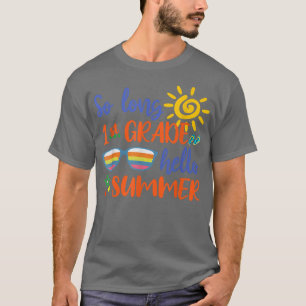 So Long 1. Klasse Hallo Sommer Lehrer Student Kind T-Shirt