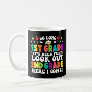 So Long 1st Grad It's Been Fun Look Out 2 Kaffeetasse