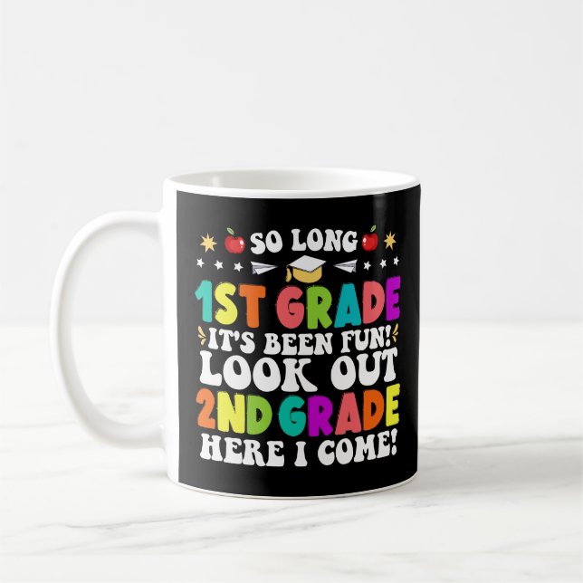 So Long 1st Grad It's Been Fun Look Out 2 Kaffeetasse (Links)