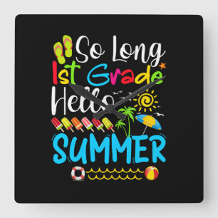 So Long 1st Grade Hello Summer Last Day Of School. Quadratische Wanduhr