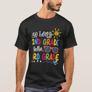 So Long 2. Klasse Hallo 3. Klasse Lehrer Student T-Shirt
