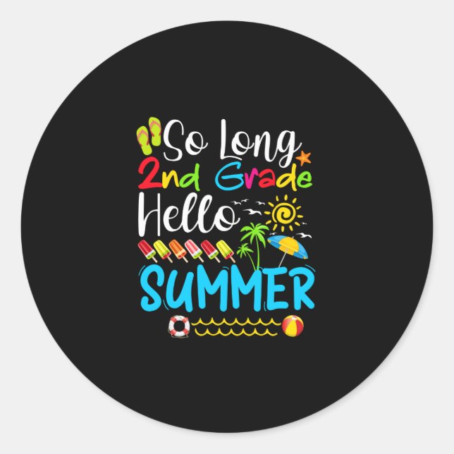 So Long 2nd Grade Hello Summer Last Day Of School. Runder Aufkleber (Vorderseite)