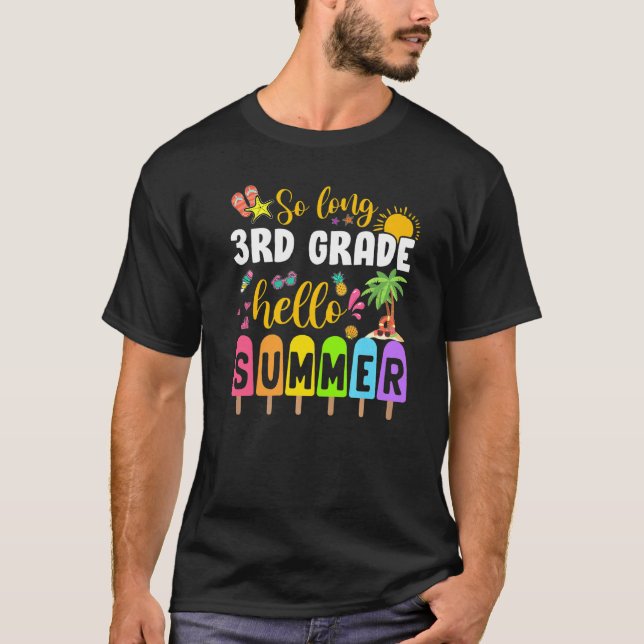 So Long 3. Klasse Hallo Sommer Popsicle Eis Creme T-Shirt (Vorderseite)