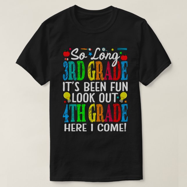 So Long 3rd Grade It's Been Fun Look Out 4th Grade T-Shirt (Design vorne)