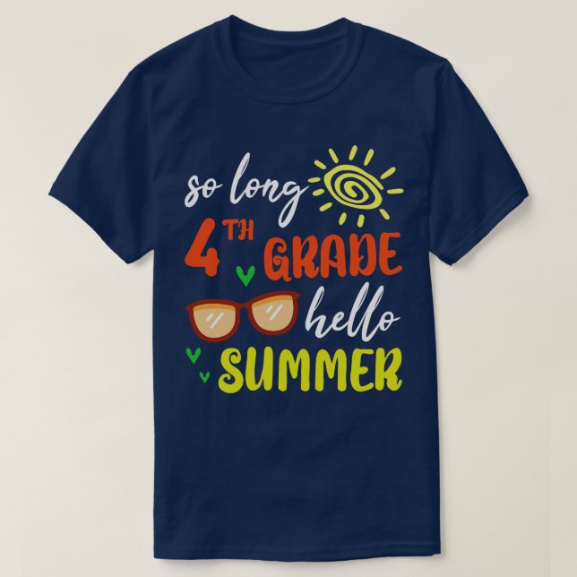 So Long 4. Klasse Hallo Sommer Student Senio T-Shirt (Design vorne)