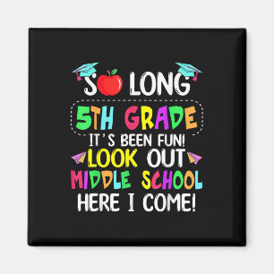 So Long 5. Grade Abschluss Mittelschule hier I Magnet