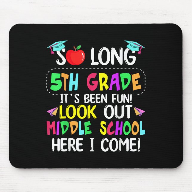 So Long 5. Grade Abschluss Mittelschule hier I Mousepad (Vorne)