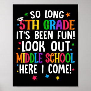 So Long 5. Grade Abschluss Mittelschule hier I Poster