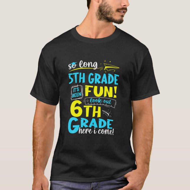 So Long 5Th Grade 6Th Grade Here I Come Graduation T-Shirt (Vorderseite)