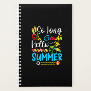 So Long 5th Grade Hello Summer Last Day Of School. Planer
