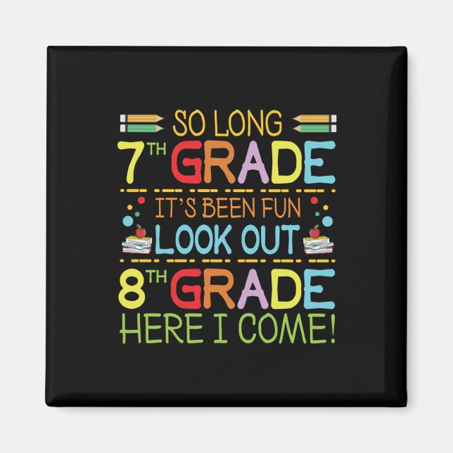 So Long 7th Grade - Achten Sie auf 8. Klasse ! Magnet (Vorne)