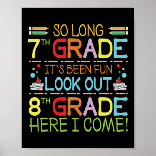 So Long 7th Grade - Achten Sie auf 8. Klasse ! Poster