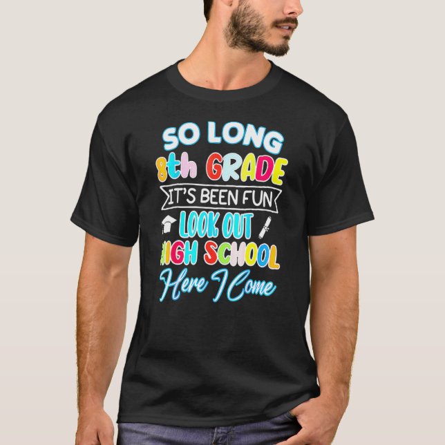 So Long 8. Klasse Hallo High School Abschluss Hap T-Shirt (Vorderseite)