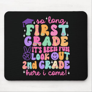 So Long First Grade Graduation 2nd Grade Here I Co Mousepad