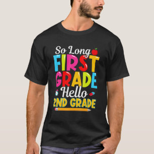 So Long First Grade Hallo 2. Grad Glück 1. Tag T-Shirt