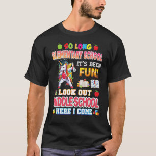 So Long Grundschule Pass Auf Mittelschule Ich Bin T-Shirt