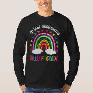 So Long Kindergarten 1. Klasse Hier komme ich Grad T-Shirt