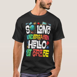 So Long Kindergarten Hallo 1. Klasse Kindergarten T-Shirt
