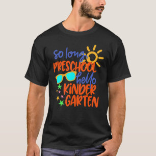 So Long Kindergarten Hallo 1. Klasse Lehrer Studen T-Shirt