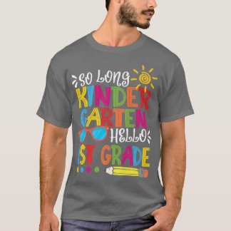 So Long Kindergarten Hallo 1. Klasse Lehrer Studen T-Shirt