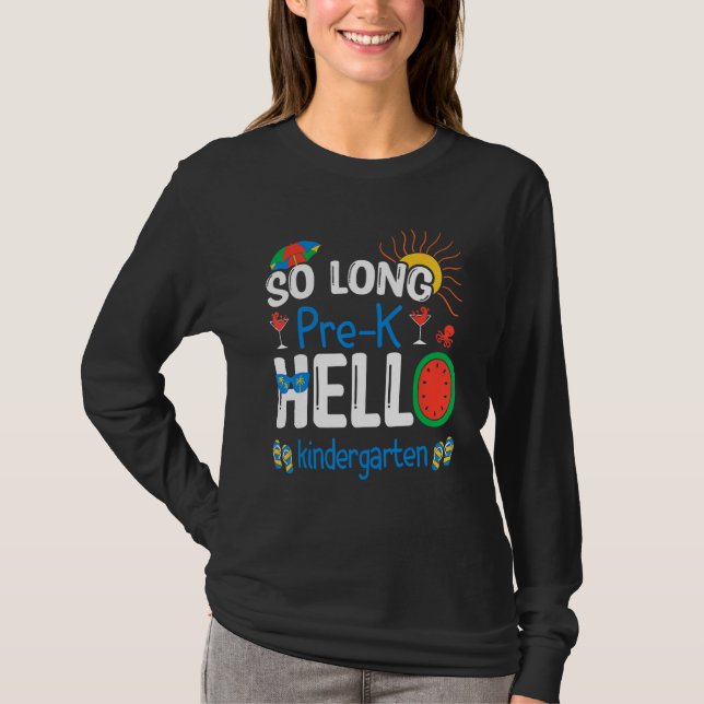 So Long Pre K Hello Kindergarten Student Teacher S T-Shirt (Vorderseite)