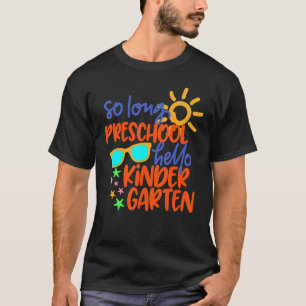So Long Preschool Grade Hallo Kindergarten Lehrer T-Shirt