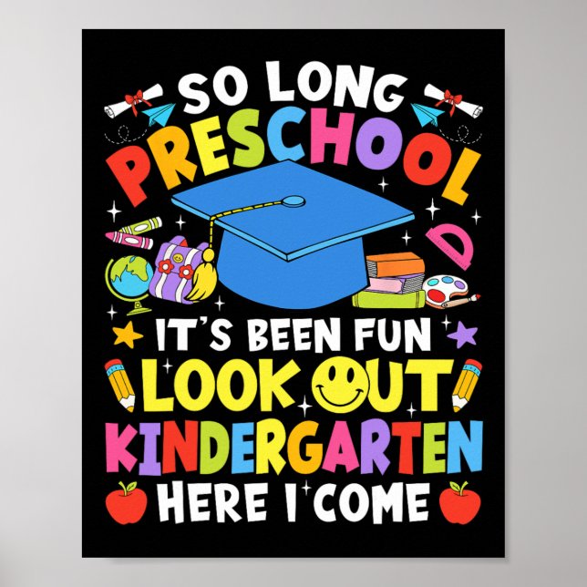 So Long Preschool Graduation Kindergarten Here I C Poster (Vorne)