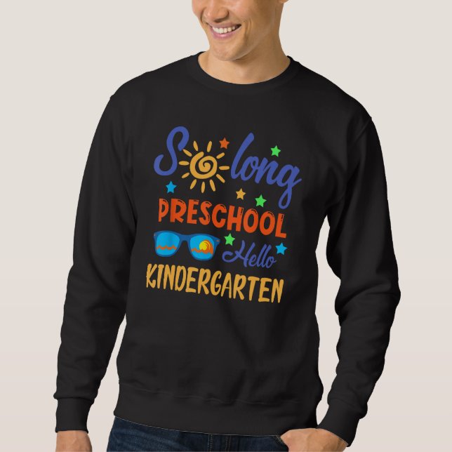 So Long Preschool HELLO Kindergarten Teacher Stude Sweatshirt (Vorderseite)