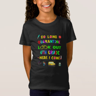 So Long Quarantine Look Out 4. Klasse Hier komme i T-Shirt