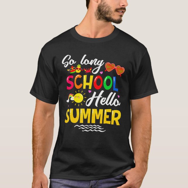 So Long School Hallo Sommerurlaub T-Shirt (Vorderseite)